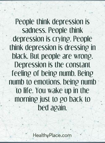 Tsitaat depressiooni kohta - Inimesed arvavad, et depressioon on kurbus. Inimesed arvavad, et depressioon nutab. Inimeste arvates riietub depressioon musta värviga. Kuid inimesed eksivad. Depressioon on pidev tuimustunne. Olles tuim emotsioonidele, tuim kogu elule. Sa ärkad hommikul lihtsalt selleks, et uuesti magama minna.