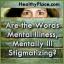 Kas sõnad vaimne haigus, vaimuhaigus on stigmatiseerivad?