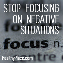 Lõpeta keskendumine negatiivsetele olukordadele