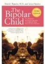Bipolaarne laps: lõplik ja rahustav juhend lapsepõlves kõige valesti mõistetud häirele - kolmas väljaanne