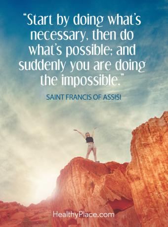 See positiivne tsitaat elust on julgustav - alustage kõige vajalikuga, siis tehke kõik, mis võimalik: ja äkki teete võimatut.