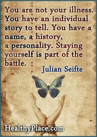 Stigma tsitaat - sa pole oma haigus. Teil on oma lugu rääkida. Teil on nimi, ajalugu, isiksus. Endana püsimine on osa lahingust.
