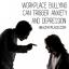 Töökoha kiusamine võib põhjustada ärevust ja depressiooni