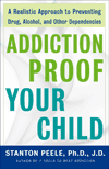 Teie lapsel on sõltuvustõend: realistlik lähenemisviis narkootikumide, alkoholi ja muude sõltuvuste ärahoidmisele